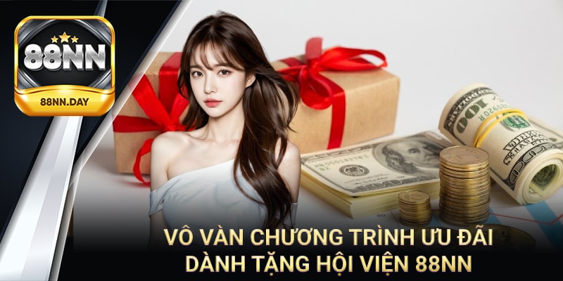 88NN thường xuyên tổ chức ưu đãi với giá trị cực khủng